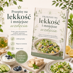 Przepisy na lekkość i mniejsze wzdęcia