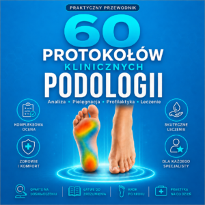 60 Protokołów Klinicznych Podologii_