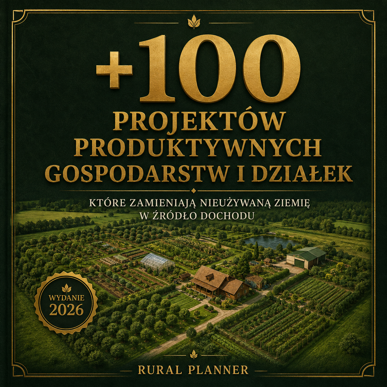 +100 Projektów Produktywnych Gospodarstw i Działek